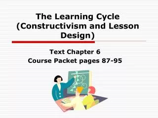 The Learning Cycle (Constructivism and Lesson Design)