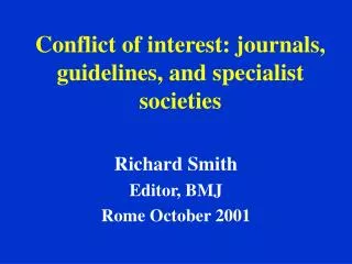 Conflict of interest: journals, guidelines, and specialist societies