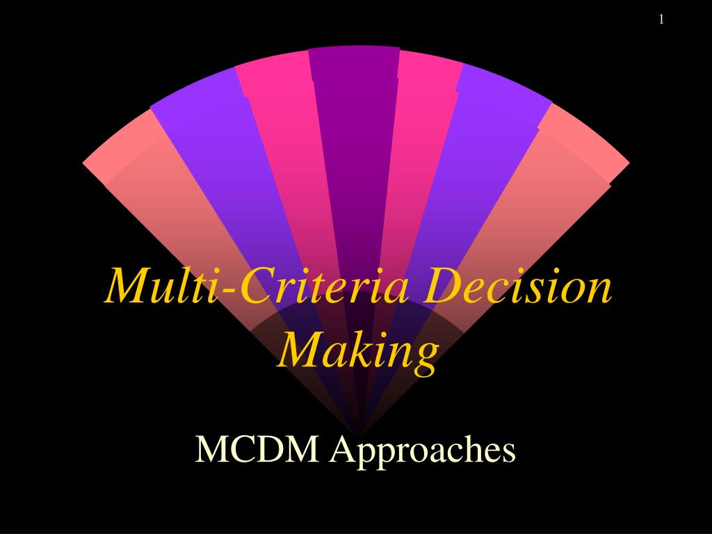 PPT - Multi-Criteria Decision Making PowerPoint Presentation, free ...