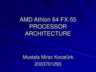 AMD Athlon 64 FX-55 PROCESSOR ARCHITECTURE