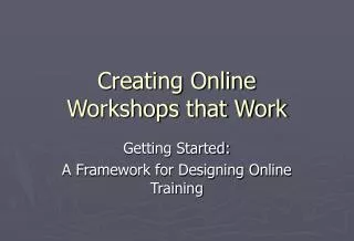 Creating Online Workshops that Work