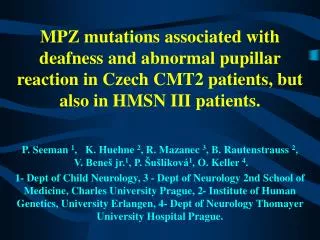 MPZ mutations associated with deafness and abnormal pupillar reaction in Czech CMT2 patients, but also in HMSN III patie