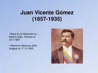 Juan Vicente Gómez (1857-1935)