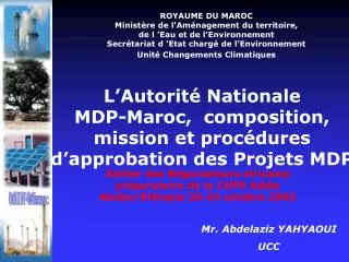 L’Autorité Nationale MDP-Maroc, composition, mission et procédures d’approbation des Projets MDP