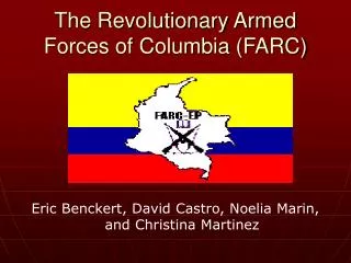 The Revolutionary Armed Forces of Columbia (FARC)