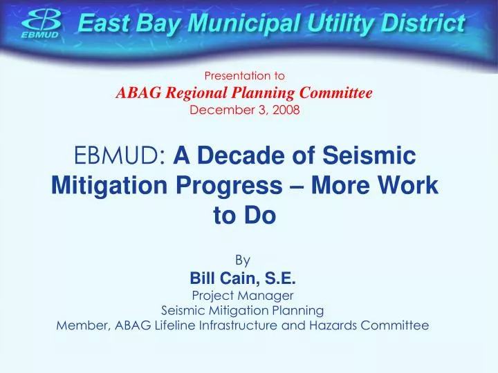 ebmud a decade of seismic mitigation progress more work to do