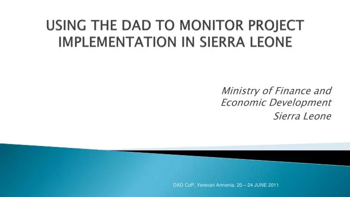 using the dad to monitor project implementation in sierra leone