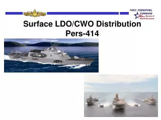 Surface LDO/CWO Distribution Pers-414