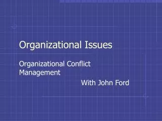 Organizational Issues