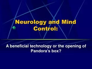 Neurology and Mind Control:
