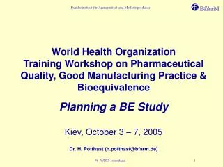World Health Organization Training Workshop on Pharmaceutical Quality, Good Manufacturing Practice &amp; Bioequivalence