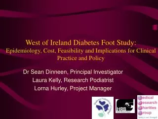 West of Ireland Diabetes Foot Study: Epidemiology, Cost, Feasibility and Implications for Clinical Practice and Policy