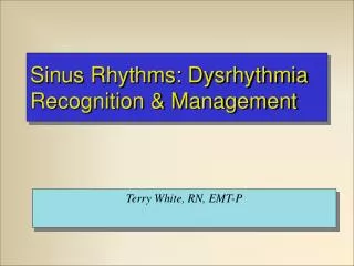 Sinus Rhythms: Dysrhythmia Recognition &amp; Management