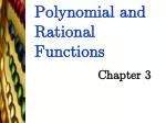 Polynomial and Rational Functions - slide 1