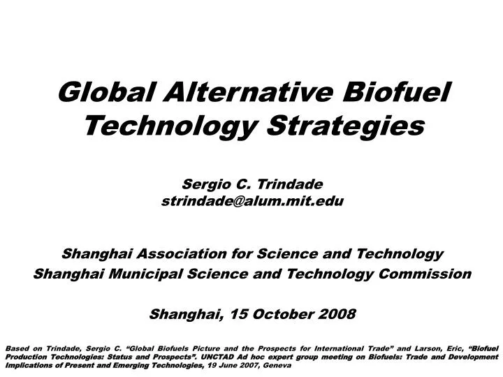 global alternative biofuel technology strategies sergio c trindade strindade@alum mit edu