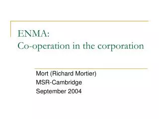 ENMA: Co-operation in the corporation
