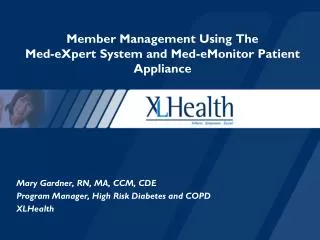 Member Management Using The Med-eXpert System and Med-eMonitor Patient Appliance