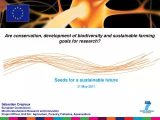 Sébastien Crepieux European Commission Directorate-General Research and Innovation Project Officer, Unit E4 : Agricultu