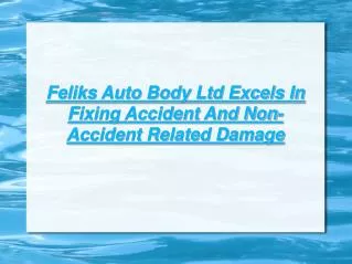 Feliks Auto Body - Restoration Services