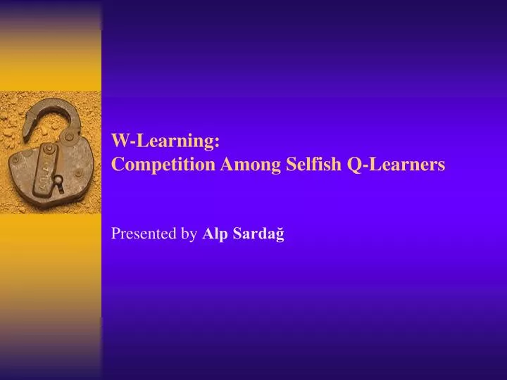 w learning competition among selfish q learners