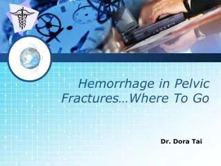 Hemorrhage in Pelvic Fractures…Where To Go