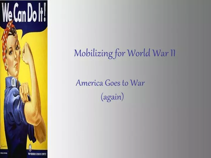 mobilizing for world war ii