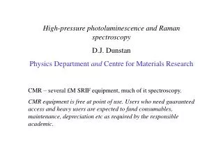 High-pressure photoluminescence and Raman spectroscopy D.J. Dunstan Physics Department and Centre for Materials Resea