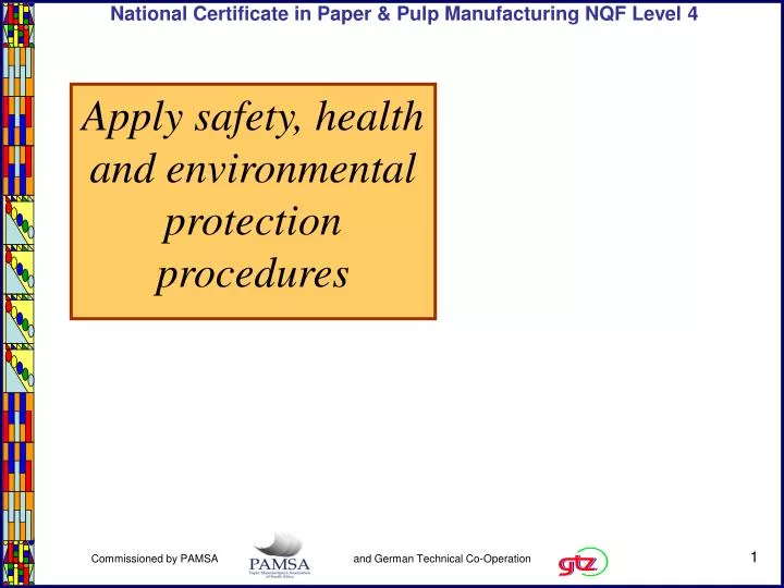 apply safety health and environmental protection procedures