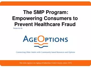 The SMP Program: Empowering Consumers to Prevent Healthcare Fraud