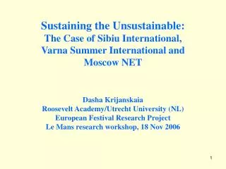 Sustaining the Unsustainable: The Case of Sibiu International, Varna Summer International and Moscow NET