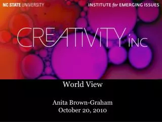 World View Anita Brown-Graham October 20, 2010