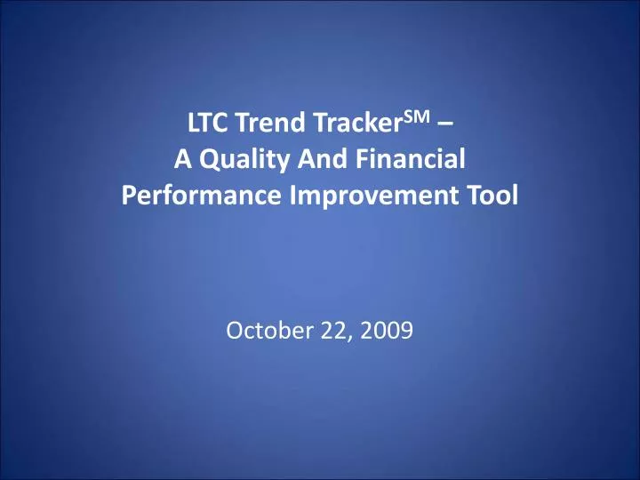 ltc trend tracker sm a quality and financial performance improvement tool