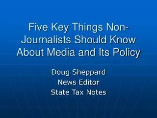 Five Key Things Non-Journalists Should Know About Media and Its Policy