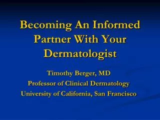 Becoming An Informed Partner With Your Dermatologist