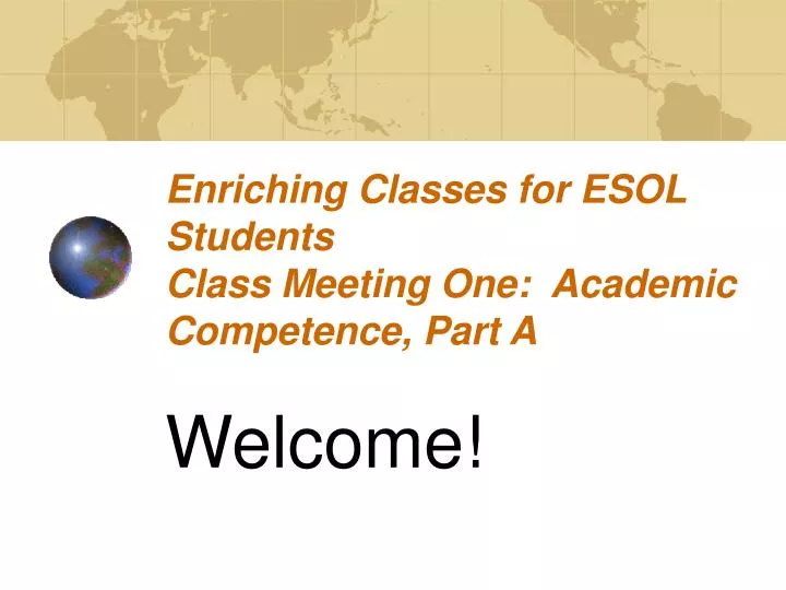 enriching classes for esol students class meeting one academic competence part a