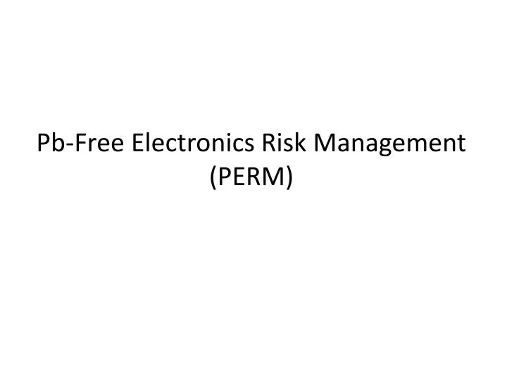 pb free electronics risk management perm