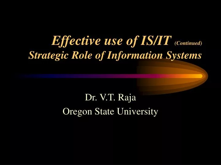 effective use of is it continued strategic role of information systems