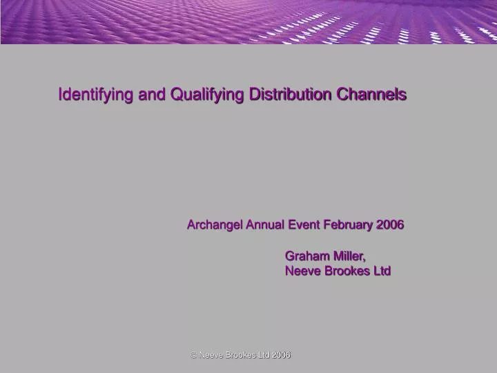 identifying and qualifying distribution channels