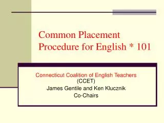 Common Placement Procedure for English * 101