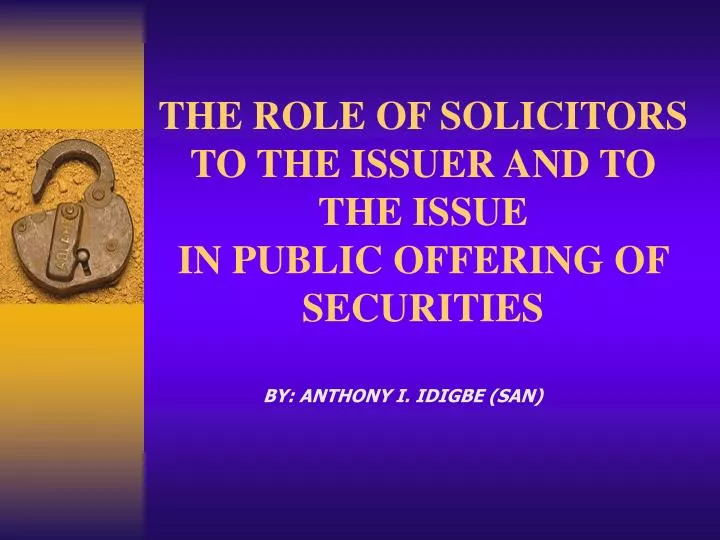 the role of solicitors to the issuer and to the issue in public offering of securities
