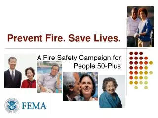 Prevent Fire. Save Lives.