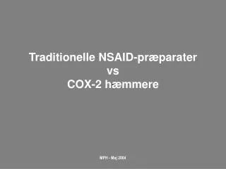Traditionelle NSAID-præparater vs COX-2 hæmmere