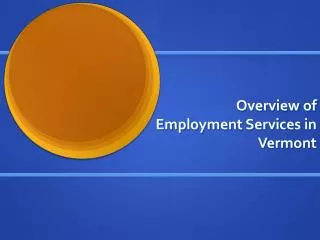 Overview of Employment Services in Vermont