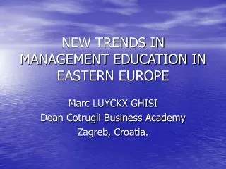 NEW TRENDS IN MANAGEMENT EDUCATION IN EASTERN EUROPE