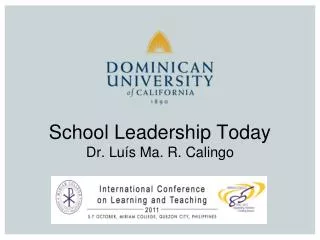 School Leadership Today Dr. Luís Ma. R. Calingo