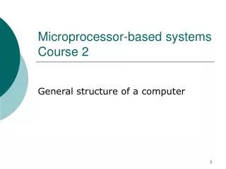 Microprocessor-based systems Course 2