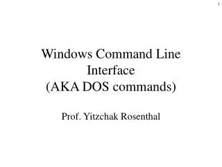 Windows Command Line Interface (AKA DOS commands)