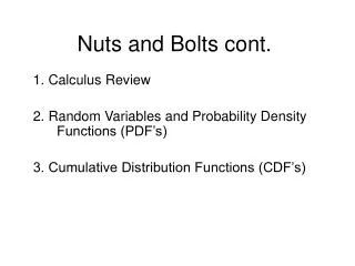 Nuts and Bolts cont.