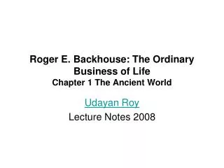 Roger E. Backhouse: The Ordinary Business of Life Chapter 1 The Ancient World