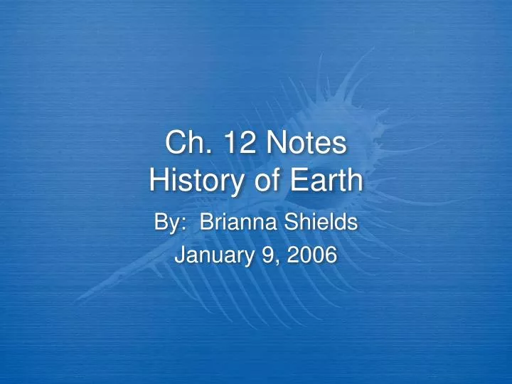 ch 12 notes history of earth